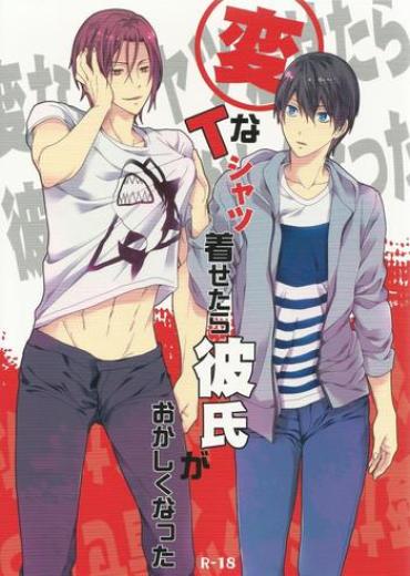 Rabuda Hen Na T-shirt Kisetara Kareshi Ga Okashiku Natta- Free Hentai Gay Pawn
