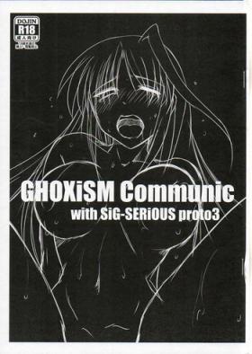 GHOXiSM Communic with Sig-SERIOUS proto 3