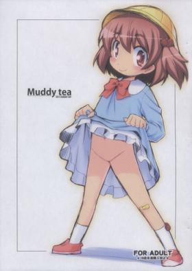 The Muddy tea Slave