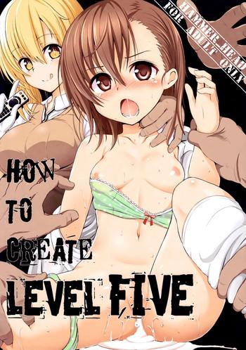 Forbidden HOW TO CREATE LEVEL FIVE - Toaru majutsu no index Nasty