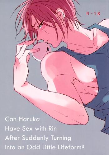 Chupada Can Haruka Have Sex with Rin After Suddenly Turning Into an Odd Little Lifeform? - Free Anal Porn