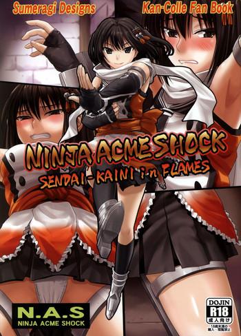 Ass Fetish (C86) [Sumeragi Designs (Sumeragi Seisuke)] Ninja Acme Shock - Sendai-Kaini in Flames (Kantai Collection -Kancolle-) - Kantai collection Girl Gets Fucked