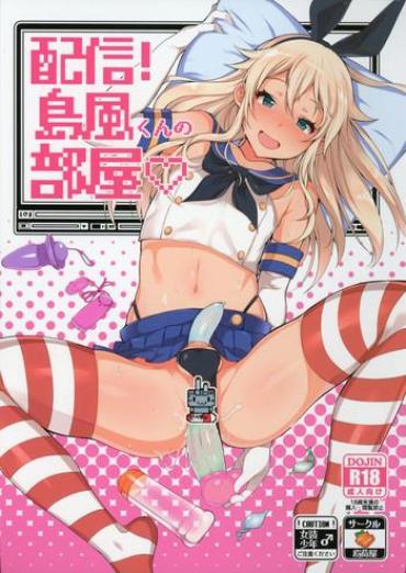 Scene Haishin! Shimakaze-kun no Heya- Kantai collection hentai Mulata