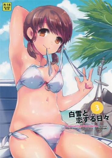 Big Penis Shirayuki To Koi Suru Hibi 3- Kantai Collection Hentai Drunk Girl