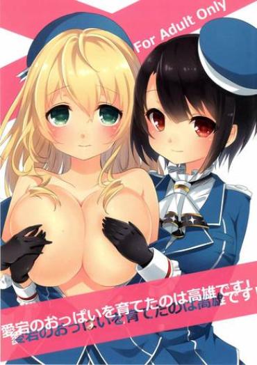 Role Play Atago No Oppai O Sodateta No Wa Takao Desu! Kantai Collection OvGuide