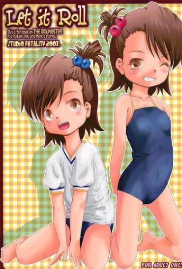 Porn Let It Roll- The Idolmaster Hentai Shaved Pussy