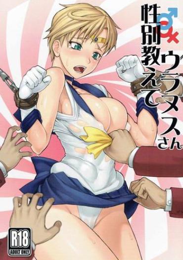 Blowing Seibetsu Oshiete Uranus-san- Sailor moon hentai Hardcore