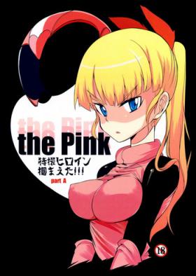 Latex the Pink - Tokusatsu Heroine Tsukamaeta!!! Part A Cumshots