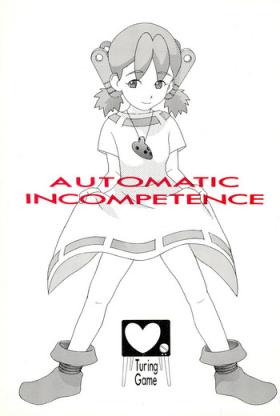 AUTOMATIC INCOMPETENCE