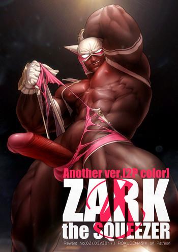 Pickup ZARK the SQUEEZER Another Ver. HD