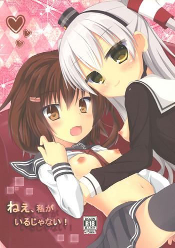 Making Love Porn Nee, Watashi ga Irujanai! - Kantai collection Sex Party