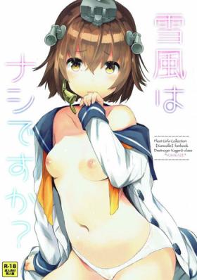 Ass Yukikaze wa Nashi desu ka? - Kantai collection Big breasts