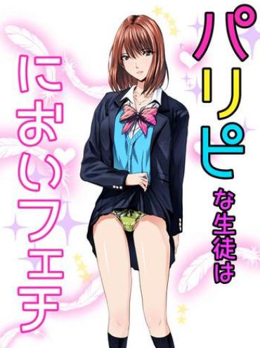 Public Nudity Paripi na Seito wa Nioi Fetish Fuck