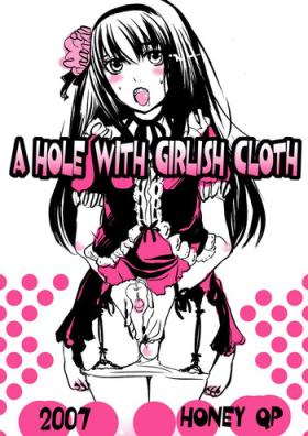 A Hole With Girlish Cloth