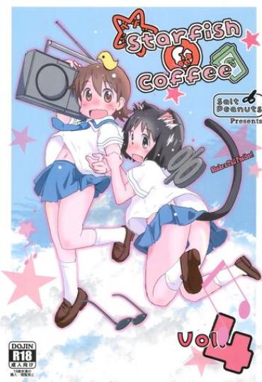 Fudendo Starfish and Coffee Vol. 4- Nichijou hentai Camgirl