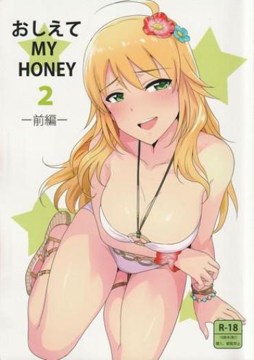 Hot Sluts Oshiete MY HONEY 2 Zenpen- The Idolmaster Hentai Stretch