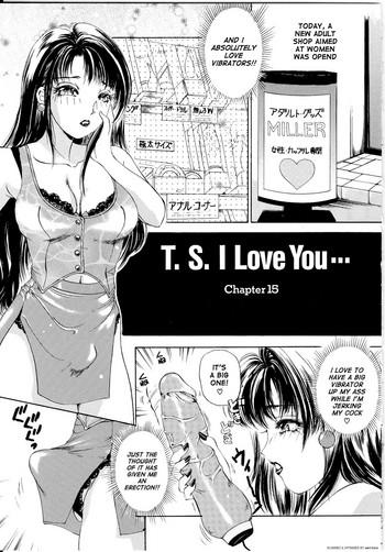 Firsttime T.S. I LOVE YOU... 1 Chapter 15 Homo