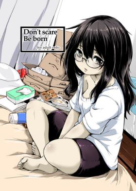 Don't scare be born + Botsu tta manga desu.
