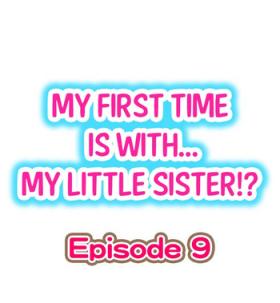 Twerking My First Time is with.... My Little Sister?! Ch.09 Arrecha