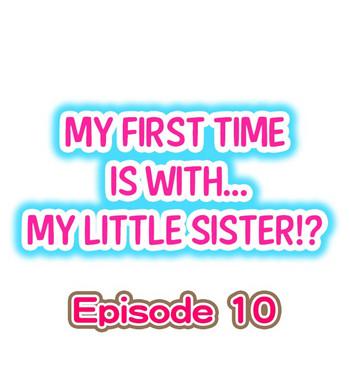 Hymen My First Time is with.... My Little Sister?! Ch.10 Taboo