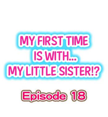 Roundass My First Time is with.... My Little Sister?! Ch.18 Tetas Grandes
