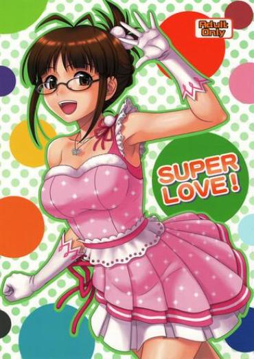 Amazing SUPER LOVE!- The Idolmaster Hentai Female College Student