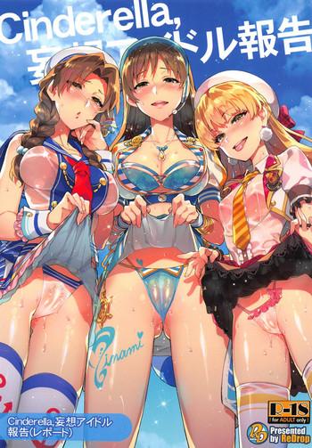 Gayclips Cinderella, Mousou Idol Report - The idolmaster Group Sex