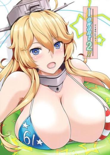 Big Breasts Iowant 2!!- Kantai Collection Hentai Doggystyle