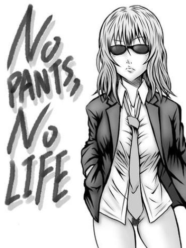 Teen NO PANTS, NO LIFE- Original Hentai Candid
