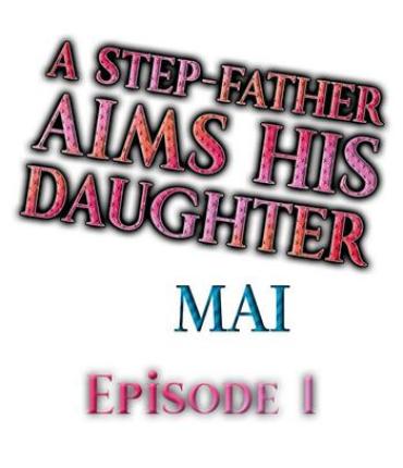 Girlfriends A Step-Father Aims His Daughter Ch. 1 Vintage