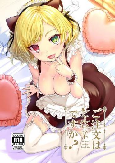 Lolicon Gochuumon wa Charlotte desu ka? - Is the order Charlotte- Shironeko project hentai Drunk Girl