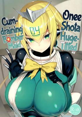 Horny (C96) [MOSQUITONE. (Great Mosu)] OneShota Sakusei Bomber Maid | Onee shota Huge-Titted Cum-draining Bomber Maid (Bomber Girl) [English] =TLL + mrwayne= - Bomber girl Cunnilingus