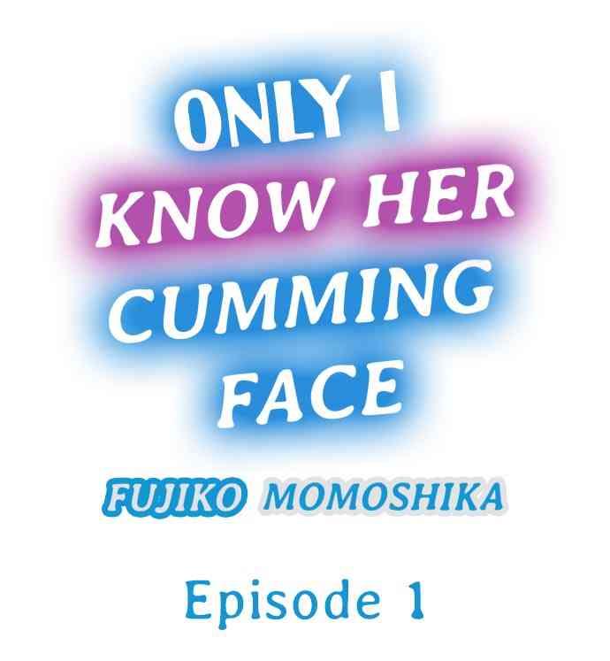 Three Some Only i Know Her Cumming Face Ch. 1 - 6 Porra