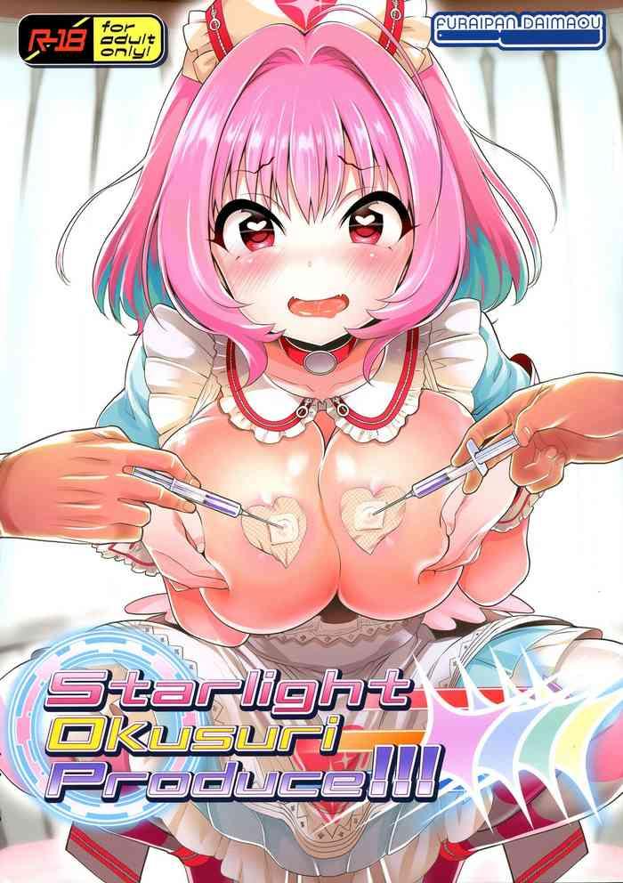 Nice Starlight Okusuri Produce!!! XXXX - The idolmaster Rough Fuck