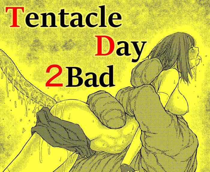 Bulge TENTACLE DAY 2BAD 【Saikyou Shokushu ni Yoru Saiaku no Seme ni Modae Kuruu Shoujo no Akumu】 - Original Picked Up