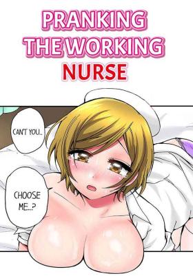 Suckingcock Pranking the Working Nurse Ch.17/? Wank