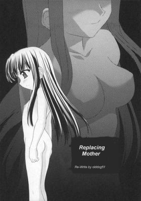 Replacing Mother