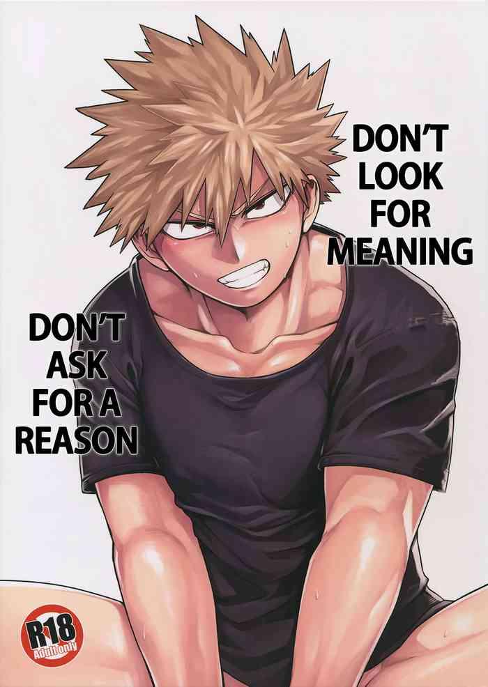 Sesso Imi o Sasuna Riyuu o Touna | Don't Look for Meaning, Don't Ask for a Reason - My hero academia Anal Licking