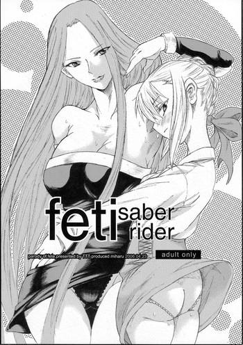 Fetish feti saber rider - Fate stay night Club