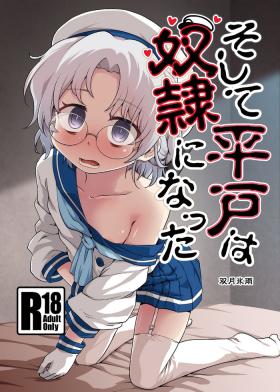 Girl Gets Fucked Soshite Hirato wa Dorei ni Natta - Kantai collection Eating Pussy