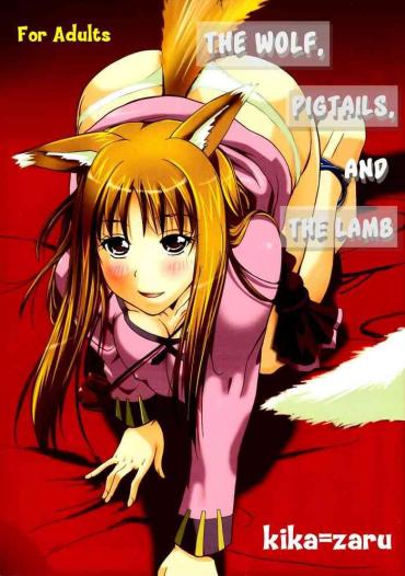 American Ookami to Osage to Kohitsuji | The Wolf, Pigtails and The Lamb- Spice and wolf | ookami to koushinryou hentai Freaky