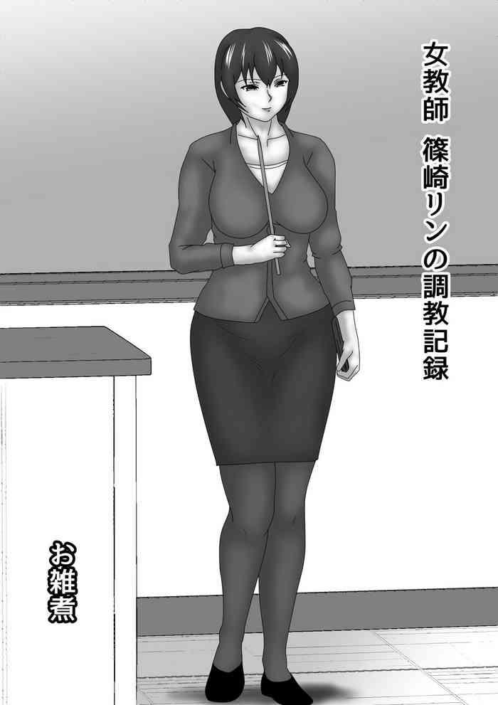 Teenpussy Jokyoushi Shinozaki Rin no Choukyou Kiroku Dai 1 | Female Teacher Rin Shinozaki's Training Record 1 - Original Cuzinho