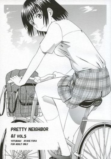 Tites PRETTY NEIGHBOR&! Vol.5- Yotsubato Hentai Hood
