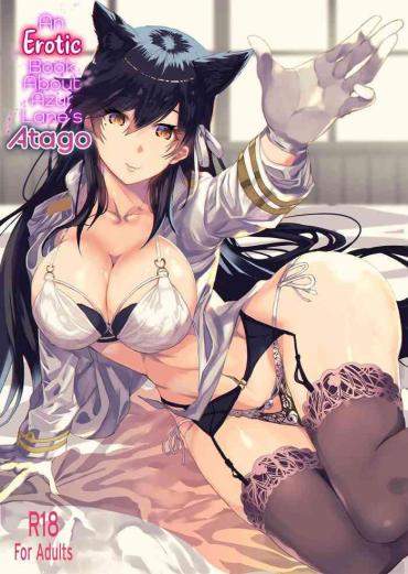 Gay Hardcore Azur Lane Atago No H Na Hon | An Erotic Book About Azur Lane's Atago- Azur Lane Hentai Missionary Porn