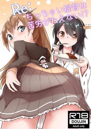High Re:Chicchai Teitoku Wa Kurou Ga Taenai!? Kantai Collection Ceskekundy