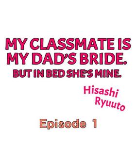 Mamando My Classmate is My Dad's Bride, But in Bed She's Mine. - Original Ohmibod
