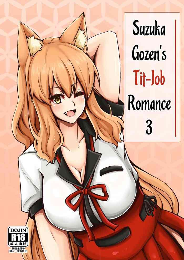 Facials Suzuka Momiji Awase Tan San | Suzuka Gozen's Tit-Job Romance 3 - Fate grand order Ink