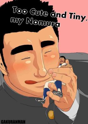 Too Cute and Tiny, my Nomura