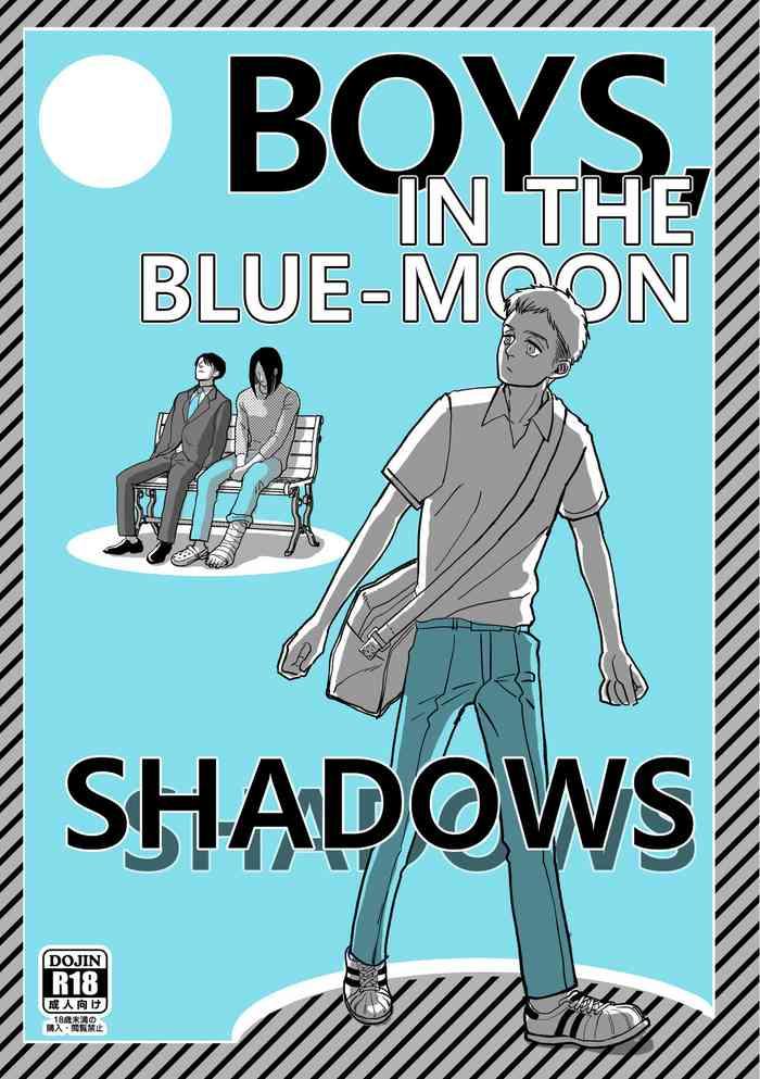 Boys, in the Blue-Moon Shadows