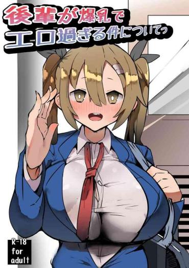 Black Thugs Kouhai Ga Bakunyuu De Ero Sugiru Ken Ni Tsuite | 有關學妹的爆乳過於色情的這件事- Original Hentai Amateurs Gone Wild